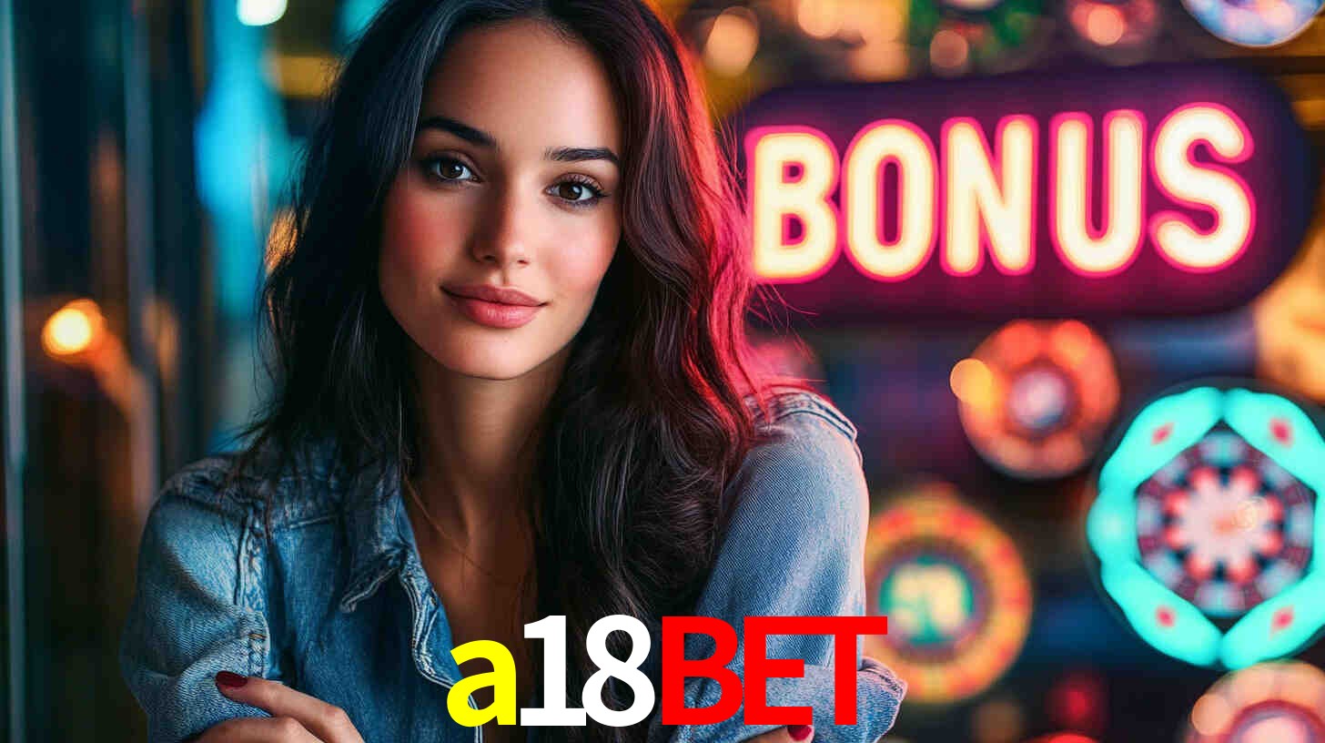 Bônus Generosos e Exclusivos no a18bet para Você!