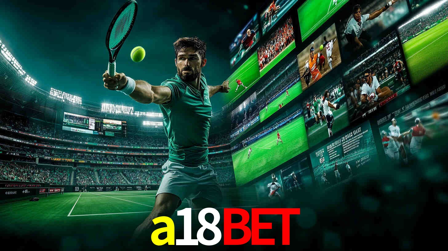 Apostas Esportivas na a18bet: Um Guia Completo